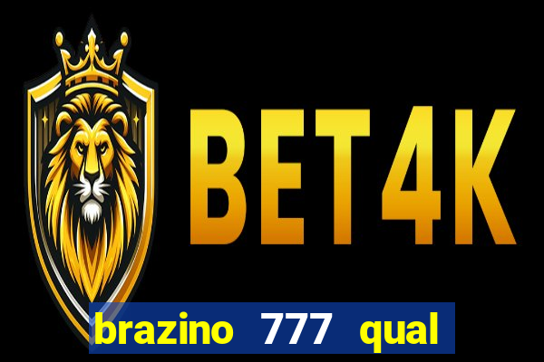 brazino 777 qual melhor jogo